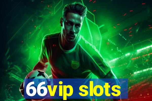 66vip slots